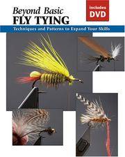 image of Beyond Basic Fly Tying with DVD: Techniques and Patterns to Expand Your Skills (How To Basics)