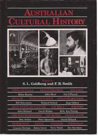 Australian Cultural History by Goldberg, S.L.  and Smith, F.B.: edited by: