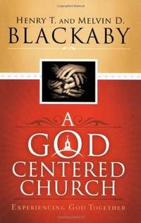A God Centered Church: Experiencing God Together