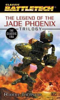 cover of Battletech: The Classic Era: The Legend of the Jade Phoenix Trilogy
