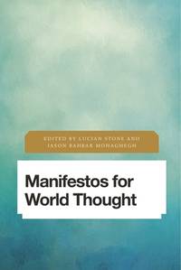 Manifestos for World Thought (Future Perfect: Images of the Time to Come in Philosophy, Politics...