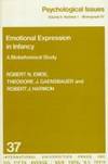 Emotional Expression in Infancy: A Biobehavioral Study (Psychological Issues Monograph, No 37)