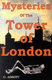 Mysteries of the Tower of London by Abbott, G - 1/1/2000