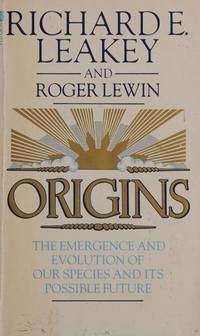 image of Origins - the Emergance and Evolution of Our Species and Its Possible Future
