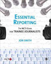 cover of Essential Reporting: The NCTJ Guide for Trainee Journalists