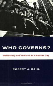 Who Governs?: Democracy and Power in the American City (Yale Studies in Political Science) by Dahl, Professor Robert A - 1963