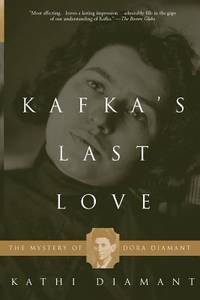 Kafka's Last Love : The Mystery of Dora Diamant