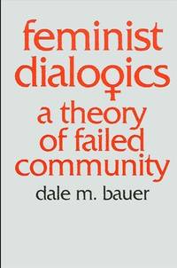 Feminist Dialogics; a Theory of Failed Community