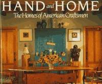 HAND AND HOME: THE HOMES OF AMERICAN CRAFTSMEN - [Inscripted and illustrated by both author and...