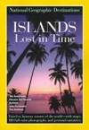 NG Destinations, Islands Lost in Time