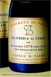 Judgment of Paris: California vs. France & the Historic 1976 Paris Tasting That...