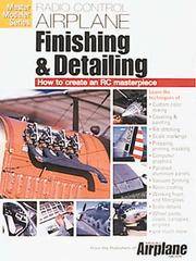 Radio Control Airplane Finishing & Detailing: How to Create an Rc Masterpiece (Master Modeler...