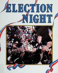 Election Night (Politics in the United States Series)