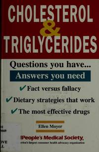 Cholesterol & Triglycerides: Questions You Have ...Answers You Need