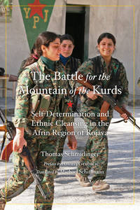 Battle for the Mountain of the Kurds: Self-Determination and Ethnic Cleansing in Rojava (Kairos)