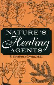 Nature&#039;s Healing Agents : The Medicines of Nature by Clymer, R. Swinburne