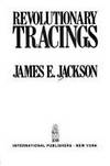 REVOLUTIONARY TRACINGS IN WORLD POLITICS AND BLACK LIBERATION by JACKSON, JAMES E - 1974