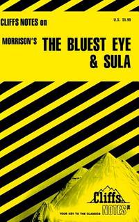 Cliffsnotes the Bluest Eye & Sula