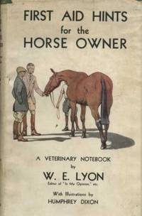 First aid hints for the horse owner: a veterinary note book