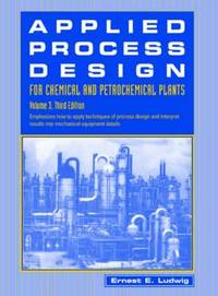 APPLIED PROCESS DESIGN FOR CHEMICAL AND PETROCHEMICAL PLANTS, 3E, VOL. 3