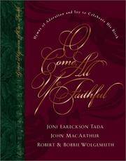 O Come All Ye Faithful: Hymns of Adoration and Joy to Celebrate His Birth (Great Hymns of Our Faith)