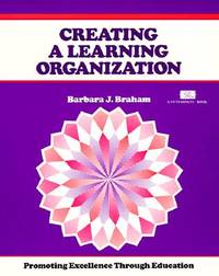 Creating a Learning Organization : Promoting Excellence Through Education