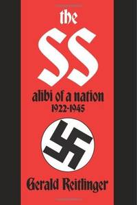 The SS: Alibi of a Nation, 1922-1945