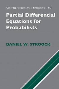 Partial Differential Equations For Probabilists