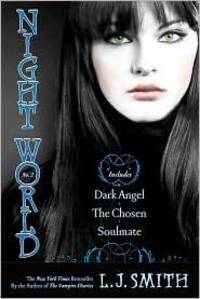 Night World No. 2: Dark Angel; The Chosen; Soulmate (2)