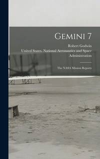 Gemini 7: The NASA Mission Reports