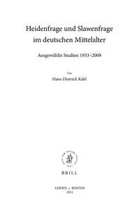 Heidenfrage und Slawenfrage im deutschen Mittelalter; Ausgewählte Studien, 1953-2008. (East...