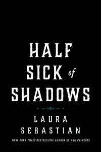 Half Sick of Shadows by Sebastian, Laura