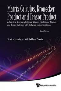 Matrix Calculus, Kronecker Product and Tensor Product -  A Practical Approach to Linear Algebra,...