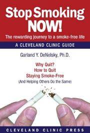 Stop Smoking Now!: A Cleveland Clinic Guide.