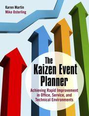 The Kaizen Event Planner: Achieving Rapid Improvement in Office, Service, and Technical Environments