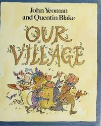 Our Village by John Yeoman, Quentin Blake