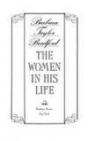 The Women in His Life by Bradford, Barbara Taylor - 1990-07-23