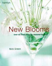 NEW BLOOMS Over 40 Fresh Ideas For Seasonal Flowers. by Green Nick: