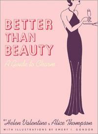 Better than Beauty: A Guide to Charm