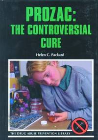 Prozac: The Controversial Cure (Drug Abuse Prevention Library) de Helen C. Packard - 1998-01