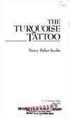 The Turquoise Tattoo; a Devon Macdonald Mystery by Jacobs, Nancy Baker - 1991