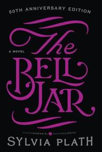 The Bell Jar by Plath, Sylvia - 2013-06-11