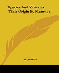 Species And Varieties Their Origin By Mutation
