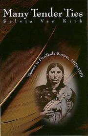 image of MANY TENDER TIES: Women in Fur-Trade Society, 1670 - 1870