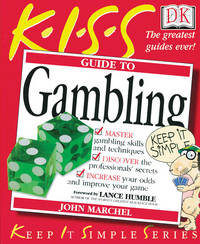 KISS Guide to Gambling by Marchel, John - 2001-10-01