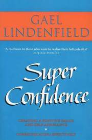 Super Confidence: Woman's Guide to Getting What You Want Out of Life [Paperback] Lindenfield, Gael