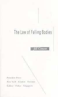 the LAW of FALLING BODIES; .Signed.  * de CIMENT, Jill - 1993