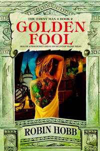 Golden Fool (The Tawny Man, Book 2) by Robin Hobb