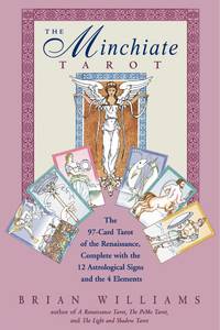 The Minchiate Tarot: The 97-Card Tarot of the Renaissance, Complete with the 12 Astrological...
