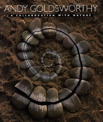 Andy Goldsworthy: A Collaboration with Nature [Signed By